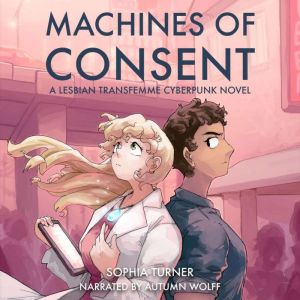 Machines of Consent, Sophia Turner