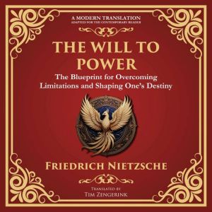 The Will to Power, Friedrich Nietzsche