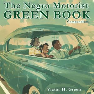 The Negro Motorist Green Book Compend..., Victor Green