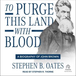 To Purge This Land with Blood, Stephen B. Oates