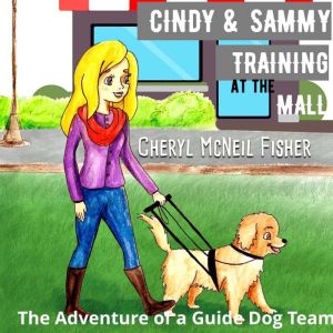 Cindy and Sammy Training at the Mall,..., Cheryl McNeil Fisher