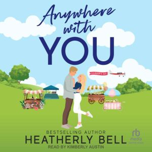 Anywhere With You, Heatherly Bell