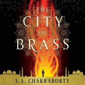 The City of Brass, S. A. Chakraborty
