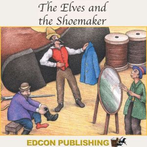 The Shoemaker and the Elves, Edcon Publishing Group