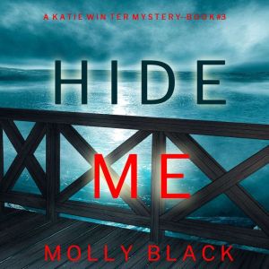 Hide Me 
, Molly Black
