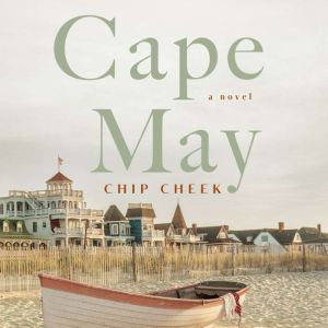 Cape May, Chip Cheek