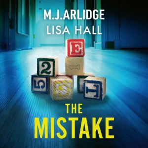 The Mistake: An absolutely gripping psychological thriller with a shocking twist