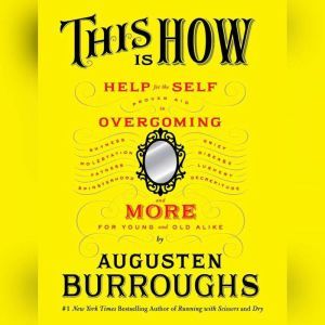 This Is How, Augusten Burroughs