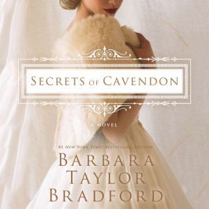 Secrets of Cavendon, Barbara Taylor Bradford