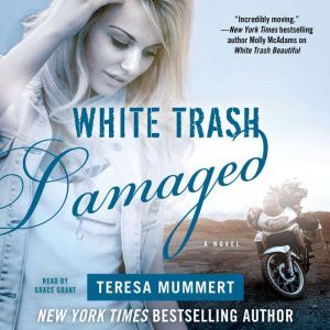 White Trash Damaged, Teresa Mummert