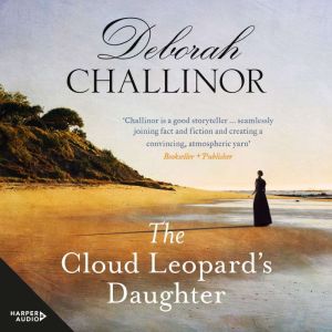 The Cloud Leopards Daughter, Deborah Challinor