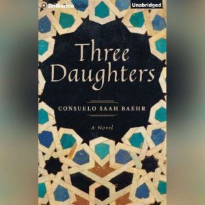 Three Daughters, Consuelo Saah Baehr