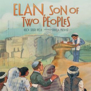 Elan, Son of Two Peoples, Heidi Smith Hyde