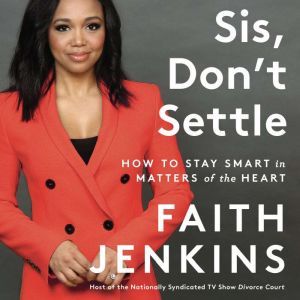 Sis, Dont Settle, Faith Jenkins