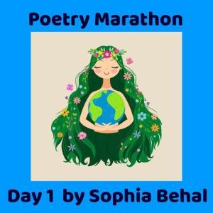 Poetry Marathon, Sophia Behal