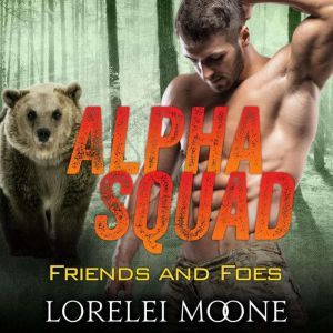 Alpha Squad Friends  Foes, Lorelei Moone