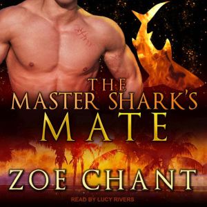 The Master Sharks Mate, Zoe Chant