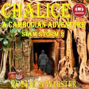 Chalice: A Cambodian Adventure