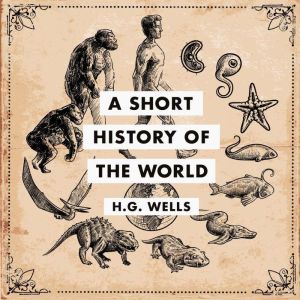 A Short History of the World, H.G. Wells