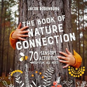 The Book of Nature Connection, Dr. Jacob Rodenburg