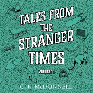 Tales from The Stranger Times: Volume 1