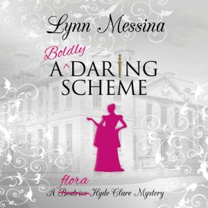 A Boldly Daring Scheme, Lynn Messina