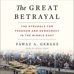 The Great Betrayal, Fawaz A. Gerges