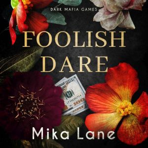 Foolish Dare: An Arranged Marriage Mafia Romance