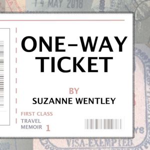 OneWay Ticket, Suzanne Wentley