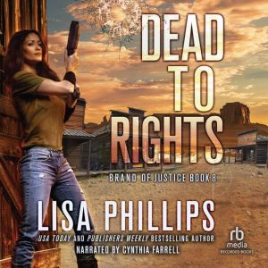 Dead to Rights, Lisa Phillips