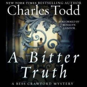 A Bitter Truth: A Bess Crawford Mystery, Charles Todd