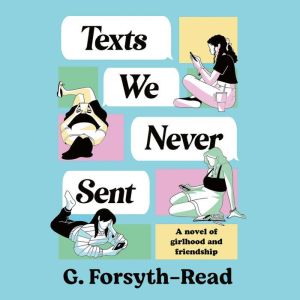 Texts We Never Sent, G. ForsythRead