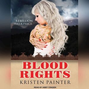 Blood Rights, Kristen Painter
