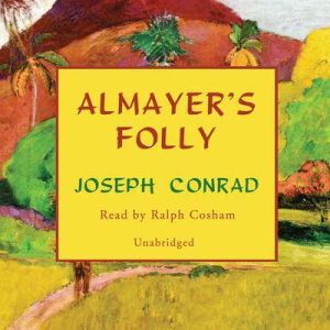 Almayers Folly, Joseph Conrad