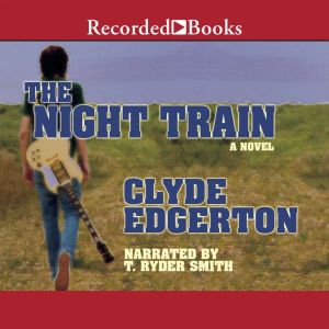 The Night Train, Clyde Edgerton