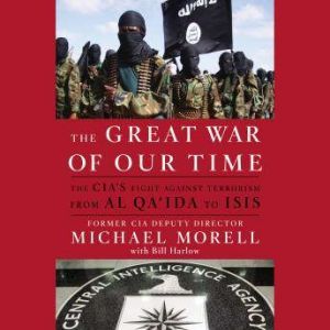The Great War of Our Time, Michael Morell