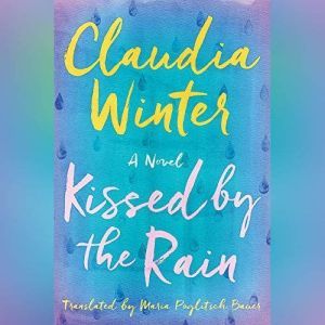 Kissed by the Rain, Claudia Winter