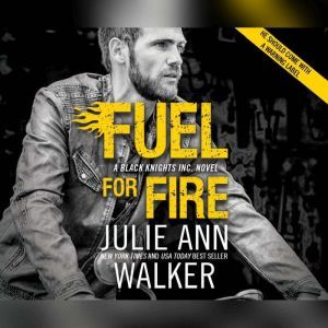 Fuel For Fire, Julie Ann Walker