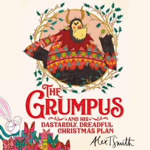 The Grumpus, Alex T. Smith