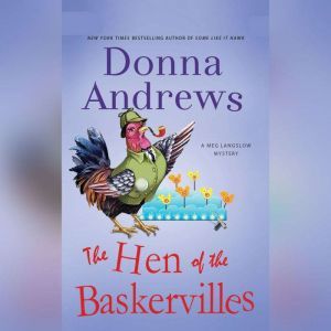 The Hen of the Baskervilles: A Meg Langslow Mystery, Donna Andrews