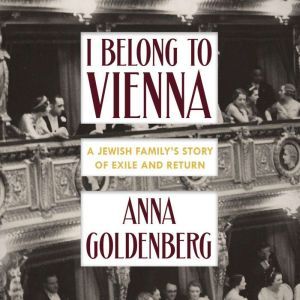 I Belong to Vienna, Anna Goldenberg