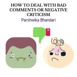 HOW TO DEAL WITH BAD COMMENTS OR NEGA..., Parshwika Bhandari