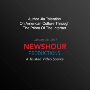 Author Jia Tolentino On American Cult..., PBS NewsHour