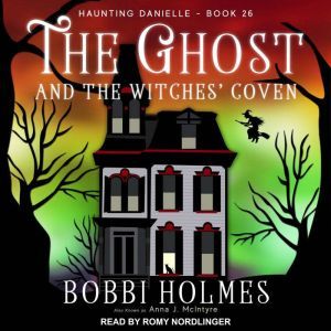 The Ghost and the Witches Coven, Bobbi Holmes