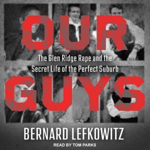Our Guys, Bernard Lefkowitz