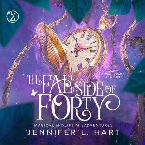 The Fae Side of Forty, Jennifer L. Hart