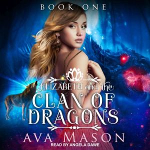 Elizabeth and the Clan of Dragons: A Reverse Harem Paranormal Romance