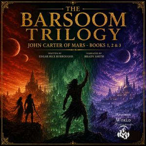 The Barsoom Trilogy 3 Full Audioboo..., Edgar Rice Burroughs