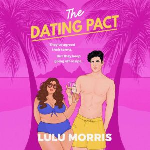 The Dating Pact, Lulu Morris