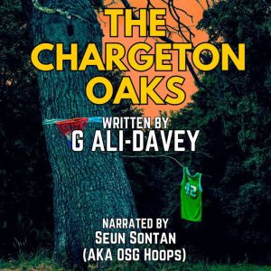 The Chargeton Oaks: A Basketball Novel